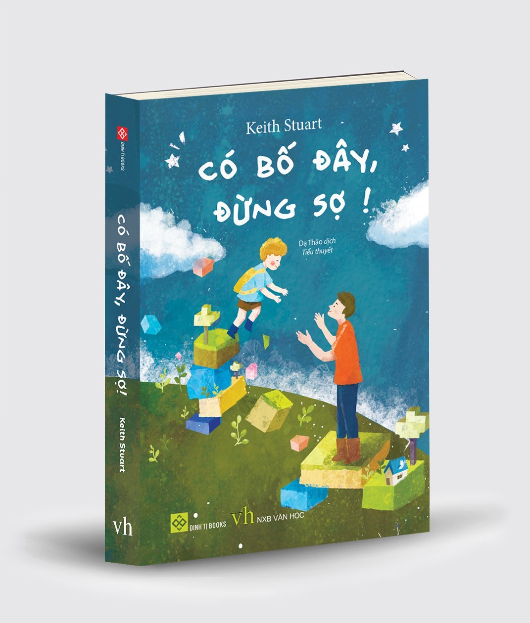 Sách Văn Học Hay: Có Bố Đây, Đừng Sợ! / Truyện Ngắn - Tản Văn - Tạp Văn (Tặng Kèm Bookmark Happy Life)