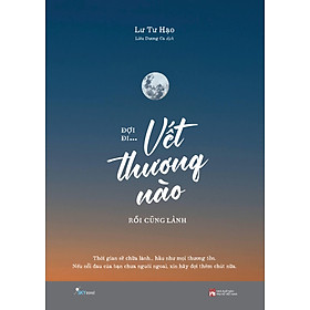 	Đợi Đi... Vết Thương Nào Rồi Cũng Lành _SKY