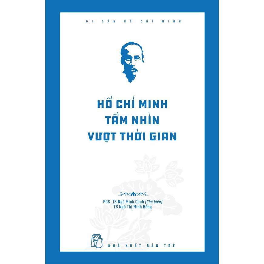 Di Sản Hồ Chí Minh - Hồ Chí Minh Tầm Nhìn Vượt Thời Gian - Bản Quyền