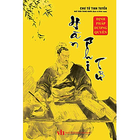 Chư Tử Tinh Tuyển - Hàn Phi Tử