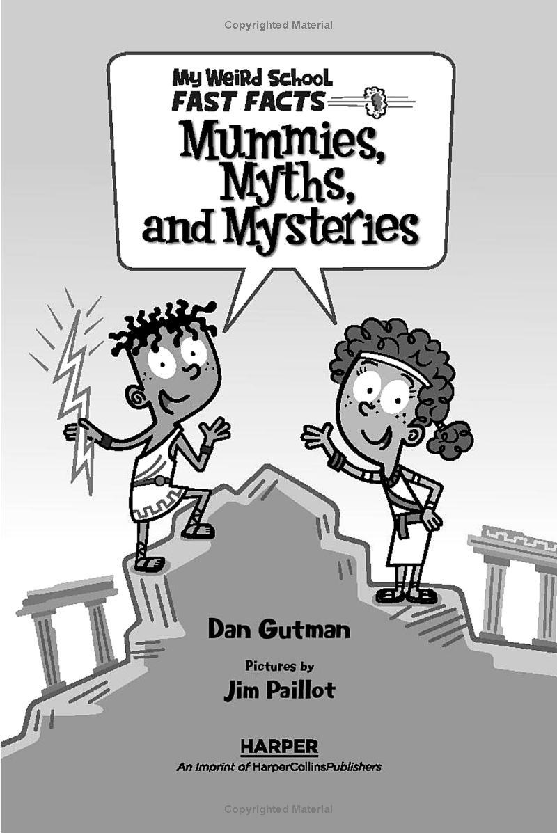Sách ngoại văn: My Weird School Fast Facts - Book 7 - Mummies, Myths, And Mysteries