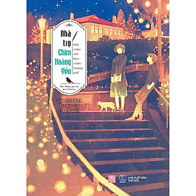 Sách Nhà Trọ Chim Hoàng Yến: Bầy Chim Nơi Khu Vườn Hoang Phế - Bản Quyền