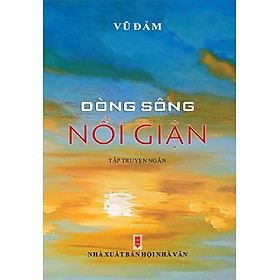 Dòng sông nổi giận