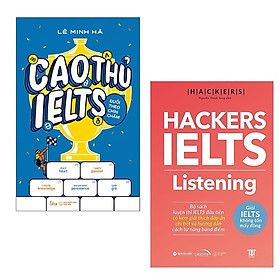 Combo Truyền Cảm Hứng Theo Đuổi Ngoại Ngữ: Cao Thủ IELTS Đuổi Theo Chín Chấm + Hackers IELTS Listening
