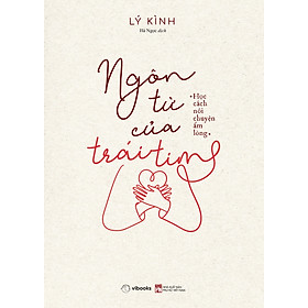 Ngôn Từ Của Trái Tim