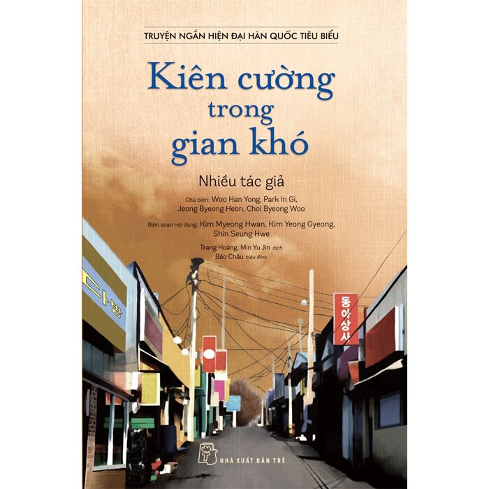 Sách - Truyện Ngắn Hiện Đại Hàn Quốc Tiêu Biểu - Kiên Cường Trong Gian Khó