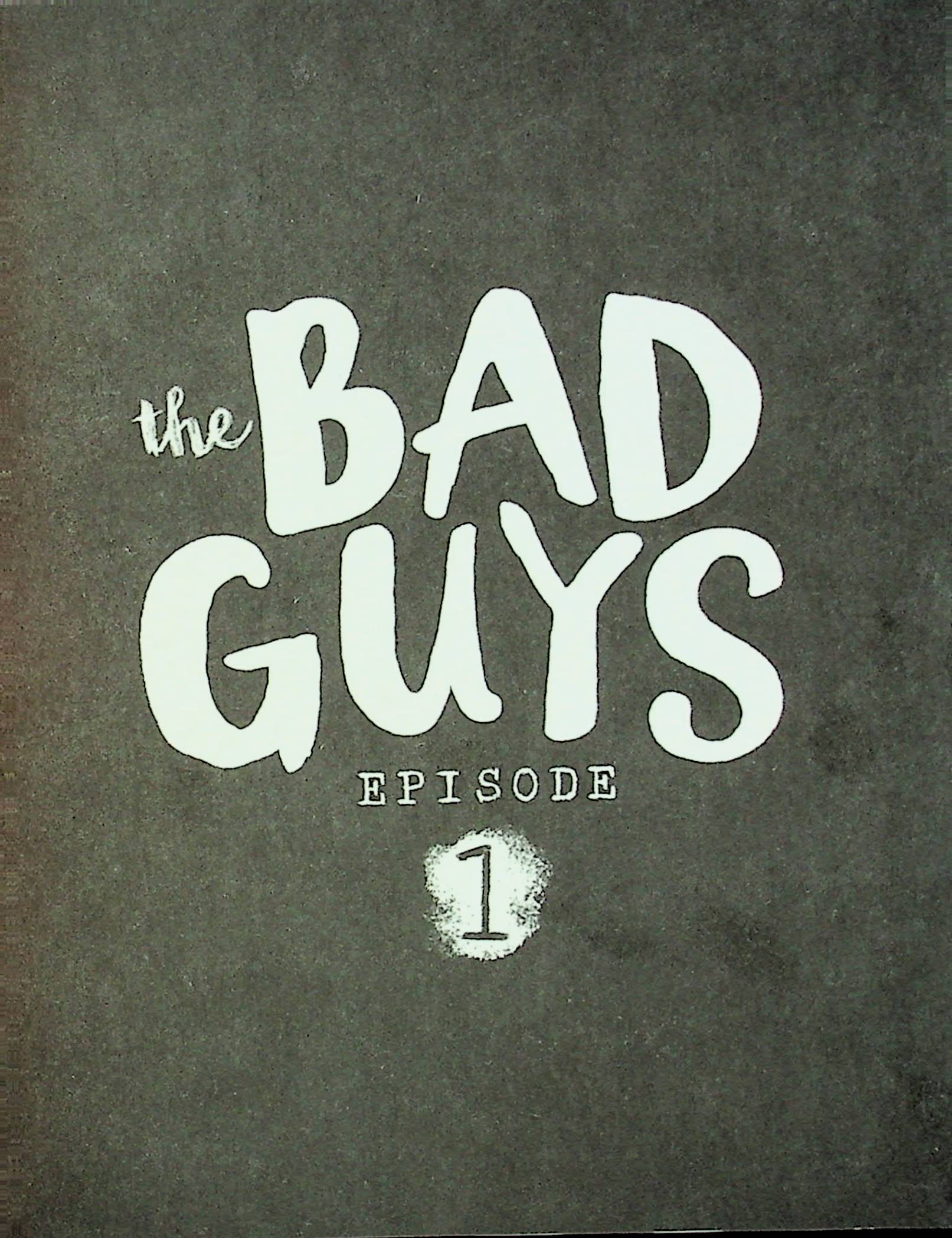 The Bad Guys - Episode 1: The Bad Guys