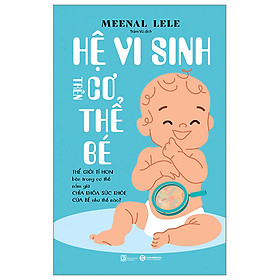 Hệ Vi Sinh Trên Cơ Thể Bé