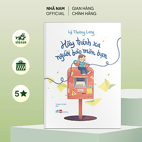 Sách - Hãy tránh xa người bào mòn bạn (Lý Thượng Long) (Nhã Nam Official)