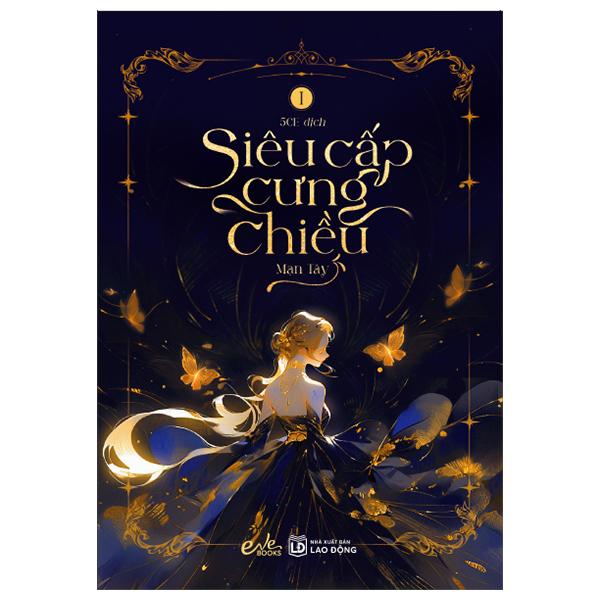 Sách - Siêu Cấp Cưng Chiều - Tập 1