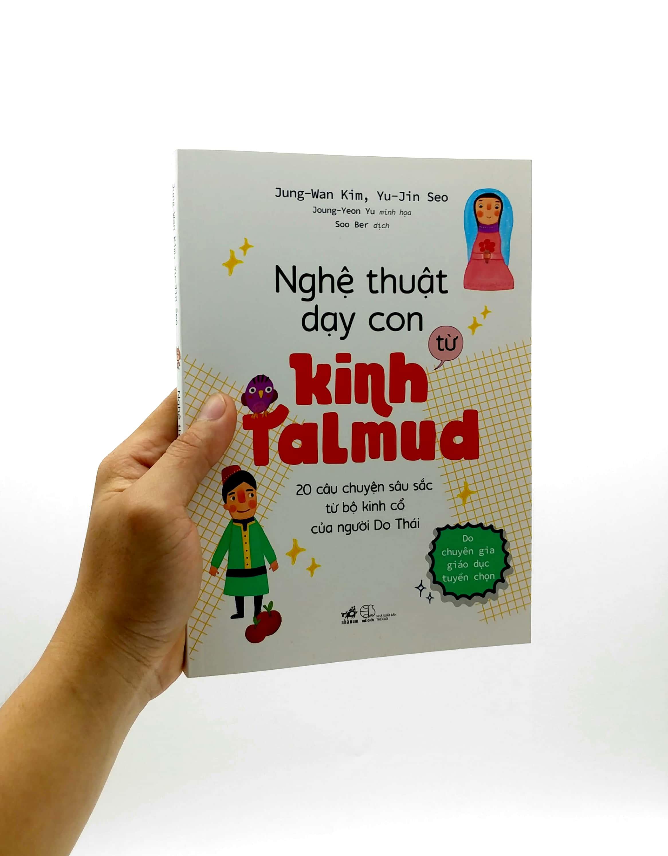 Nghệ Thuật Dạy Con Từ Kinh Talmud (20 Câu Chuyện Sâu Sắc Từ Bộ Kinh Cổ Của Người Do Thái)
