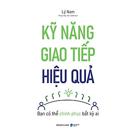Kỹ Năng Giao Tiếp Hiệu Quả (Tái Bản 2025) - Bản Quyền