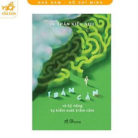 Sách - Trầm cảm và kỹ năng tự kiểm soát trầm cảm (Nhã Nam HCM)