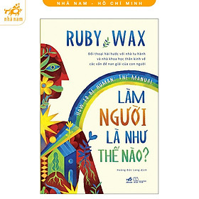Sách - Làm người là như thế nào (Nhã Nam HCM)