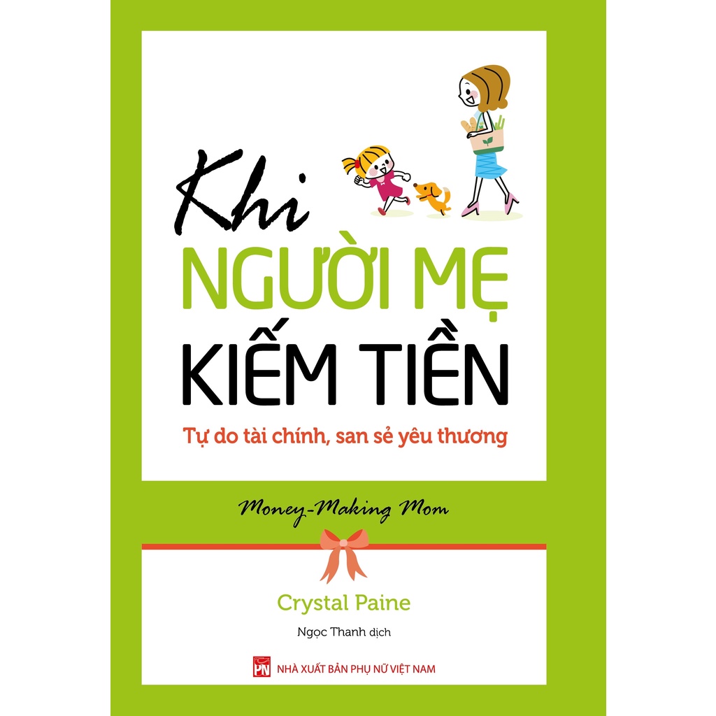Khi Người Mẹ Kiếm Tiền - Tự Do Tài Chính, San Sẻ Yêu Thương( bc)