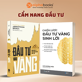 Combo Đầu Tư Vào Vàng - Khoản Đầu Tư Tuyệt Đối An toàn Thiết Yếu Cho Mọi Danh Mục Đầu Tư (Alpha Books) + Chiến Lược Đầu Tư Vàng Sinh Lời (AZ Việt Nam)