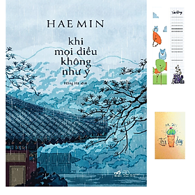  KHI MỌI ĐIỀU KHÔNG NHƯ Ý | Hae Min (Tặng kèm bookmark CÚ MÈO + Sổ tay xương rồng)