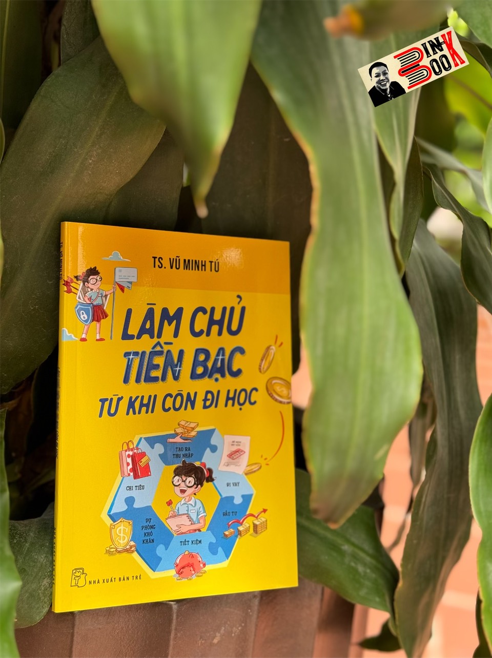 LÀM CHỦ TIỀN BẠC TỪ KHI CÒN ĐI HỌC – TS Vũ Minh Tú – NXB Trẻ