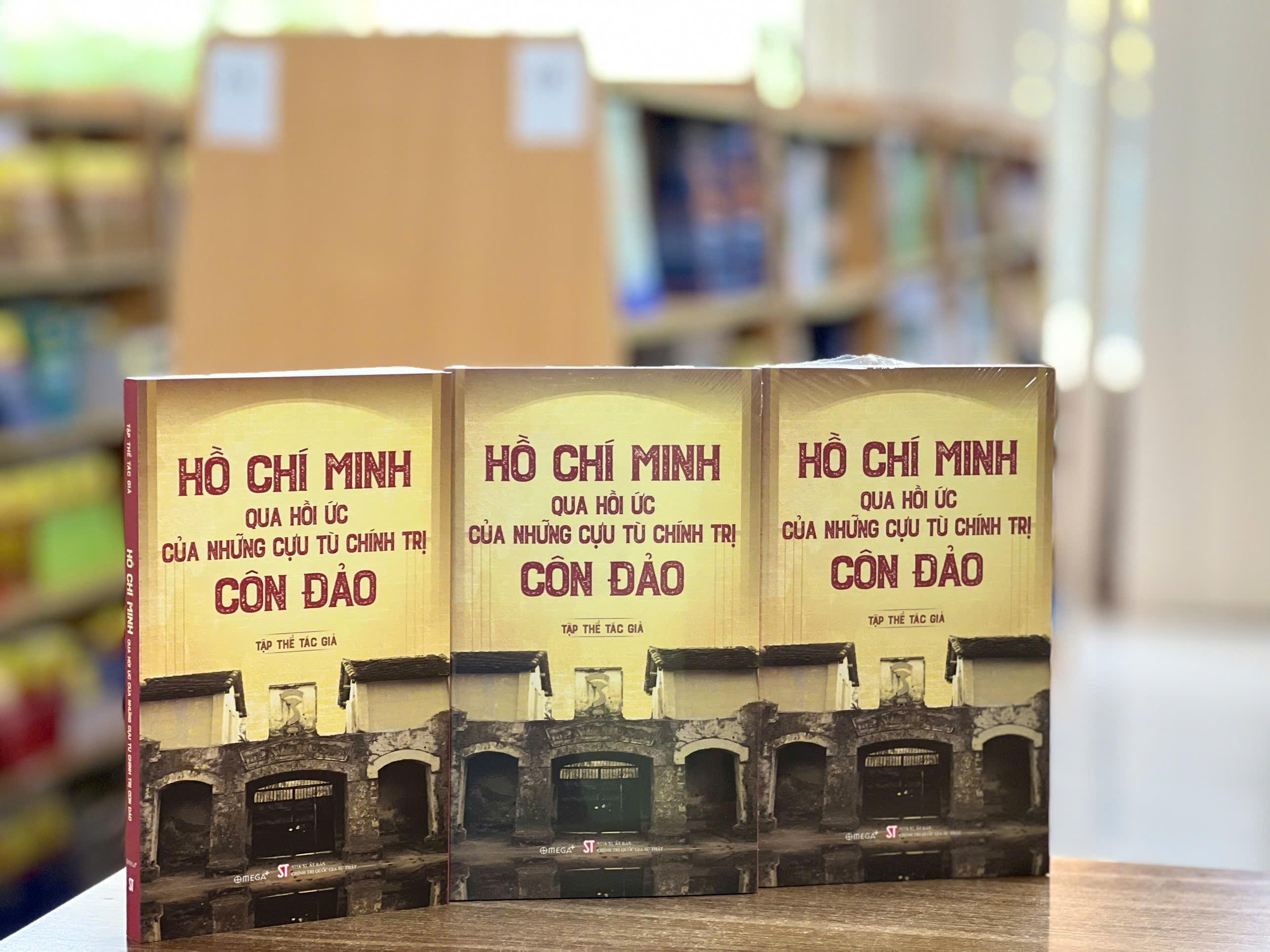 Hồ Chí Minh Qua Hồi Ức Của Những Cựu Tù Chính Trị Côn Đảo - Bản Quyền
