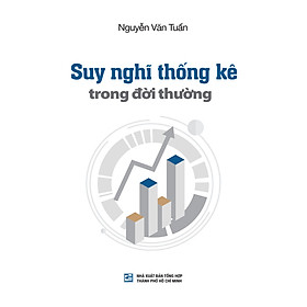 Suy Nghĩ Thống Kê Trong Đời Thường (Tái Bản 2024)