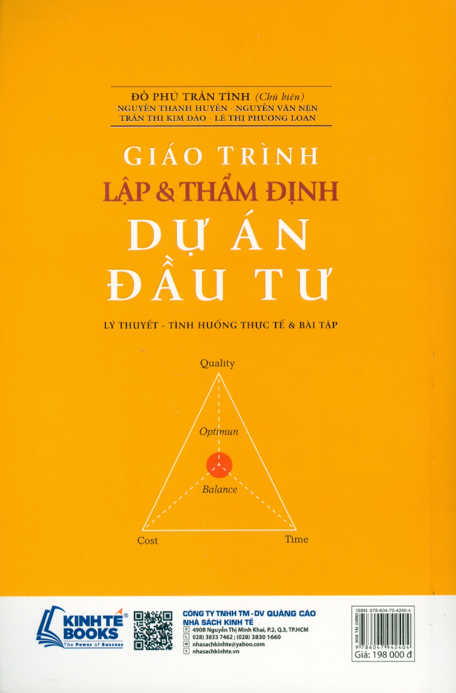 Giáo trình Lập Và Thẩm Định Dự Án Đầu Tư: Lý Thuyết - Tình Huống Thực Tế Và Bài Tập (Sách dành cho những người muốn khởi nghiệp thành công) - Đỗ Phú Trần Tình (Chủ biên); Nguyễn Thanh Huyền; Nguyễn Văn Nên; Trần Thị Kim Đào; Lê Thị Phương Loan)