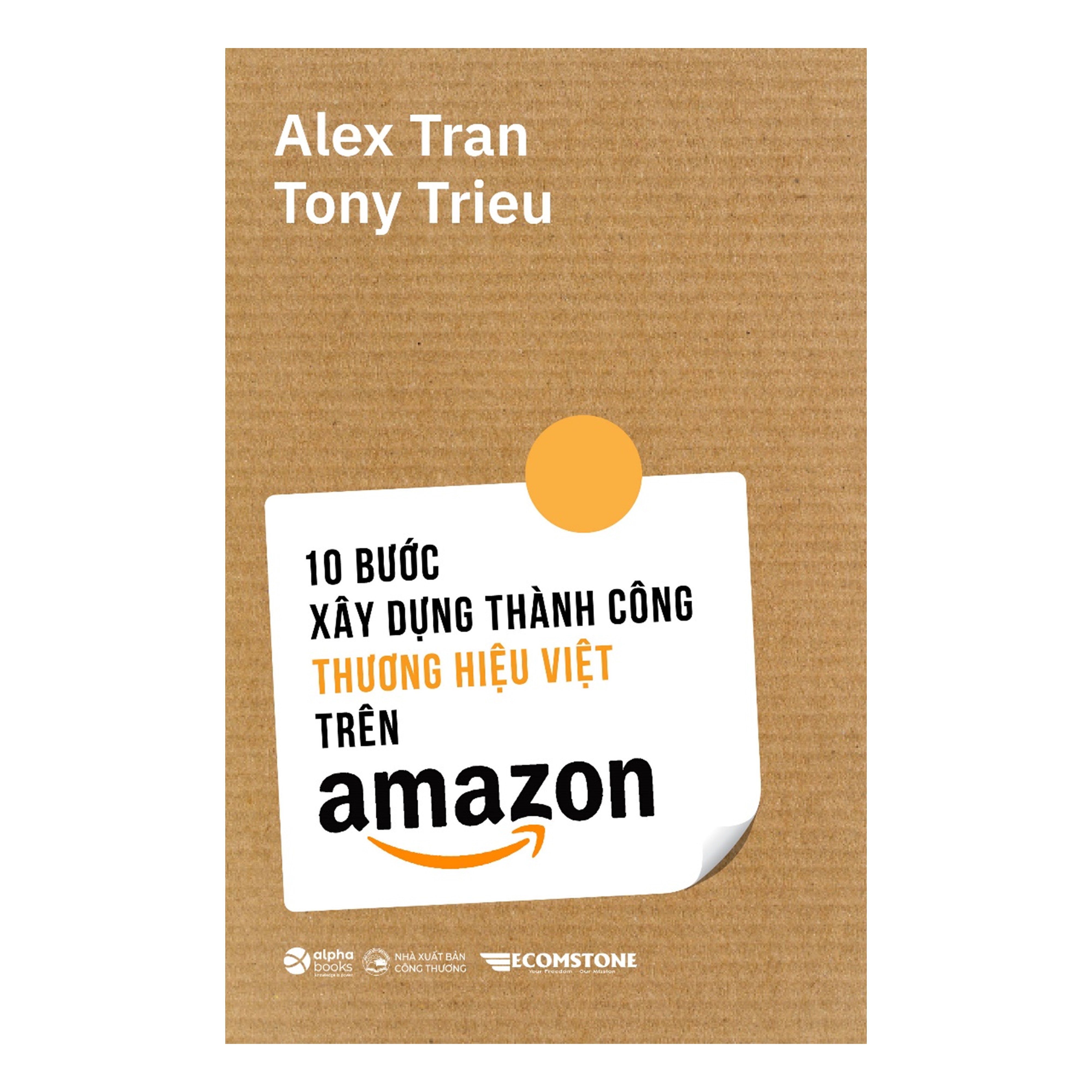 Combo 10 Bước Xây Dựng Thành Công Thương Hiệu Việt Trên Amazon + Kinh Tế Học Bezos