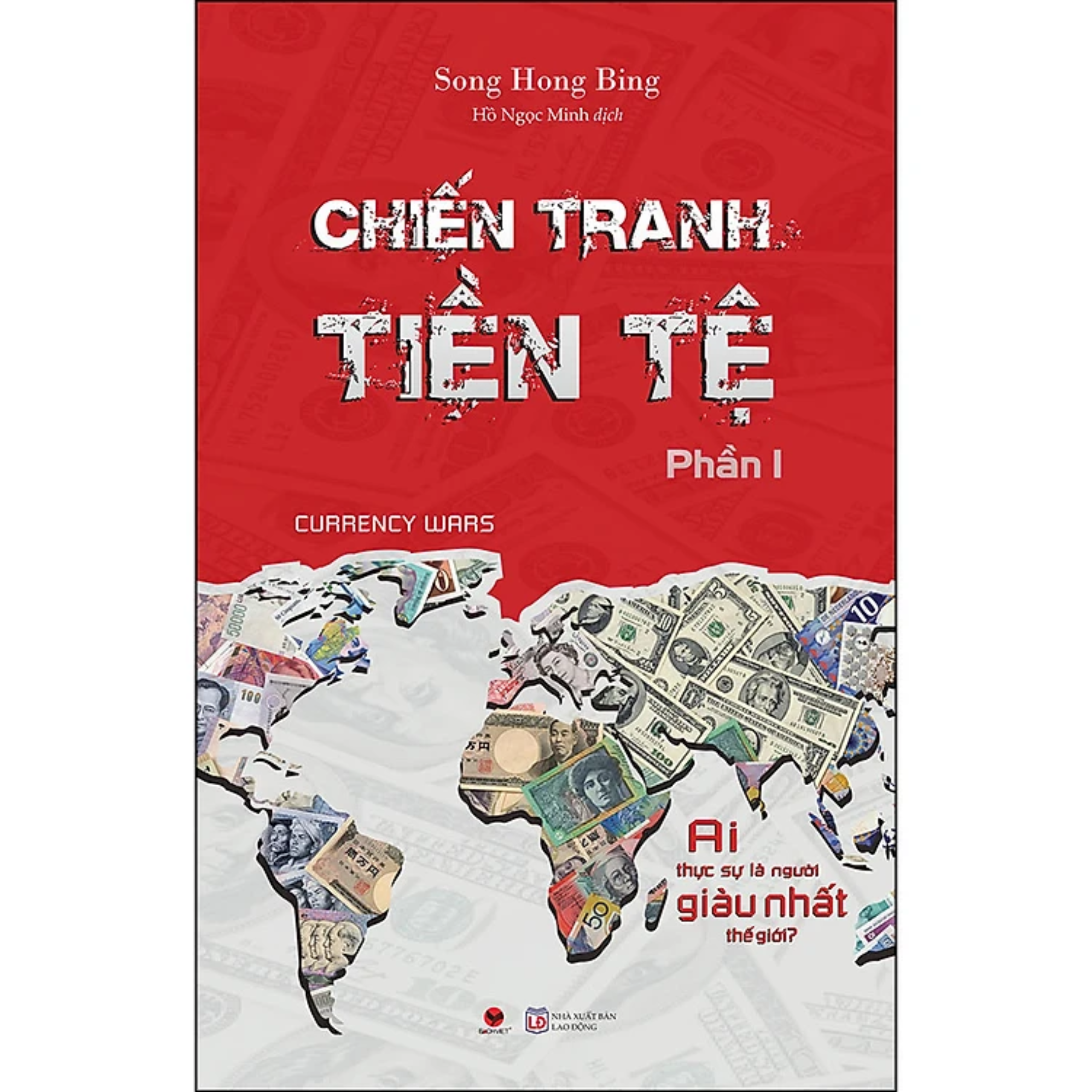 Combo 2Q: Sự Trỗi Dậy Và Suy Tàn Của Các Cường Quốc + Chiến Tranh Tiền Tệ - Phần 1 - Ai Thực Sự Là Người Giàu Nhất Thế Giới