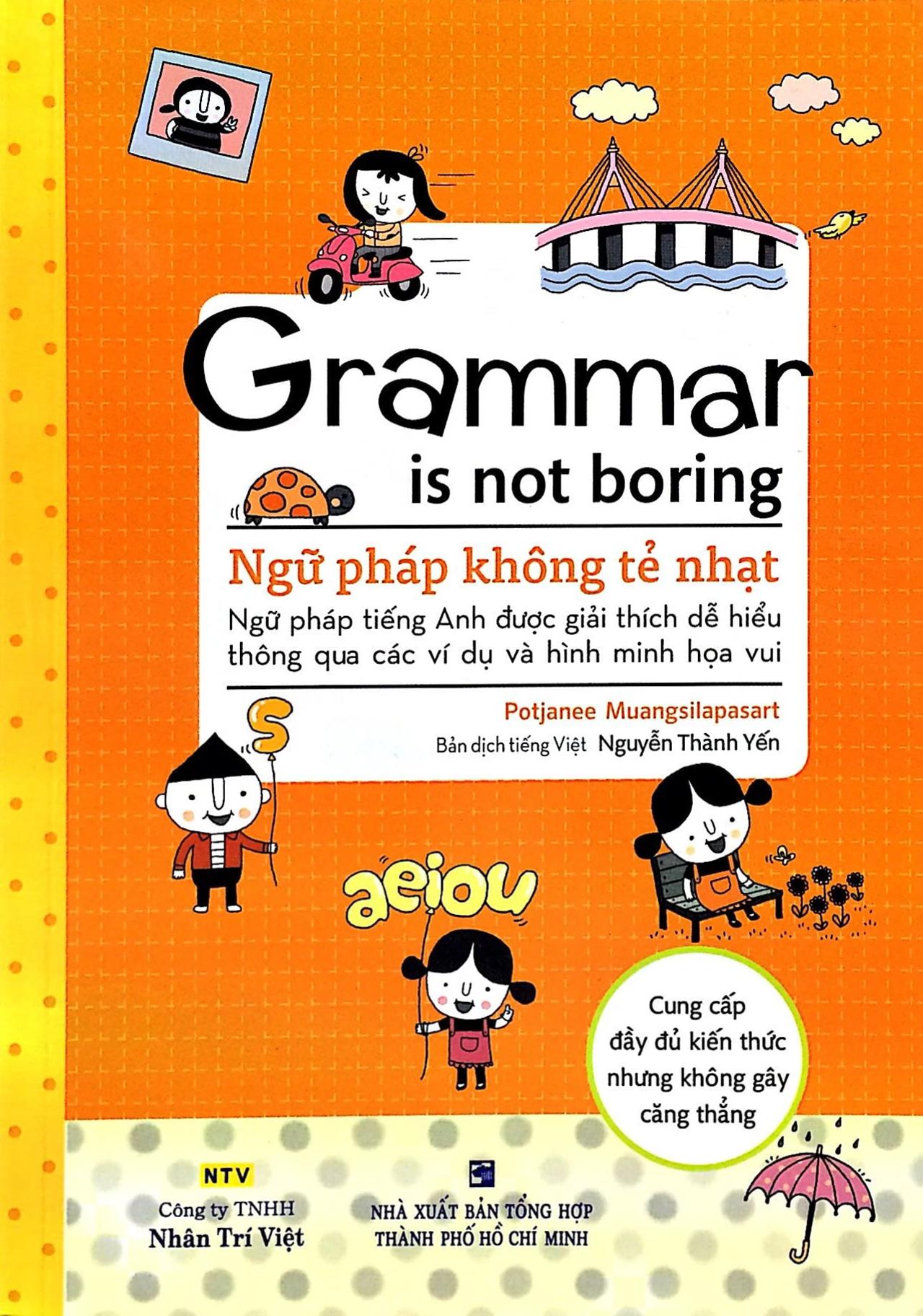 Sách - Grammar Is Not Boring - Ngữ Pháp Không Tẻ Nhạt (Tái Bản 2024)
