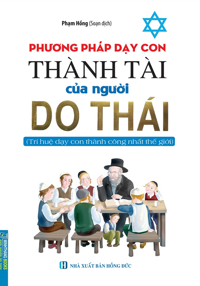 Phương Pháp Dạy Con Thành Tài Của Người Do Thái (Tái Bản 2023)
