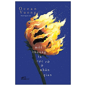 Sách Nhã Nam - Một Thoáng Ta Rực Rỡ Ở Nhân Gian (Bìa Mềm - Tặng Bookmark)