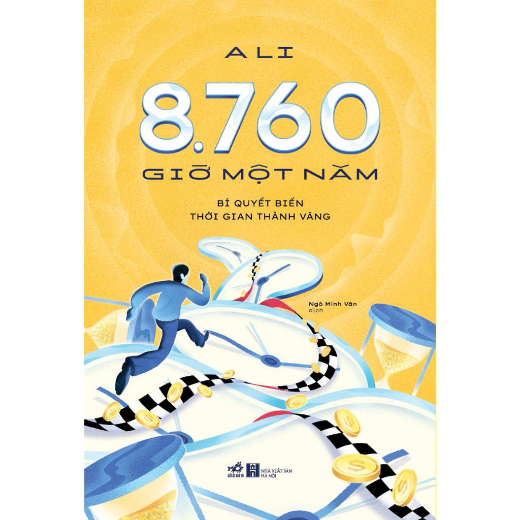Sách Combo 2 Cuốn Làm Chủ Thời Gian Của Bạn: 8760 Giờ Một Năm – Bí Quyết Biến Thời Gian Thành Vàng nn + Mỗi Ngày Tiết Kiệm Một Giờ tr