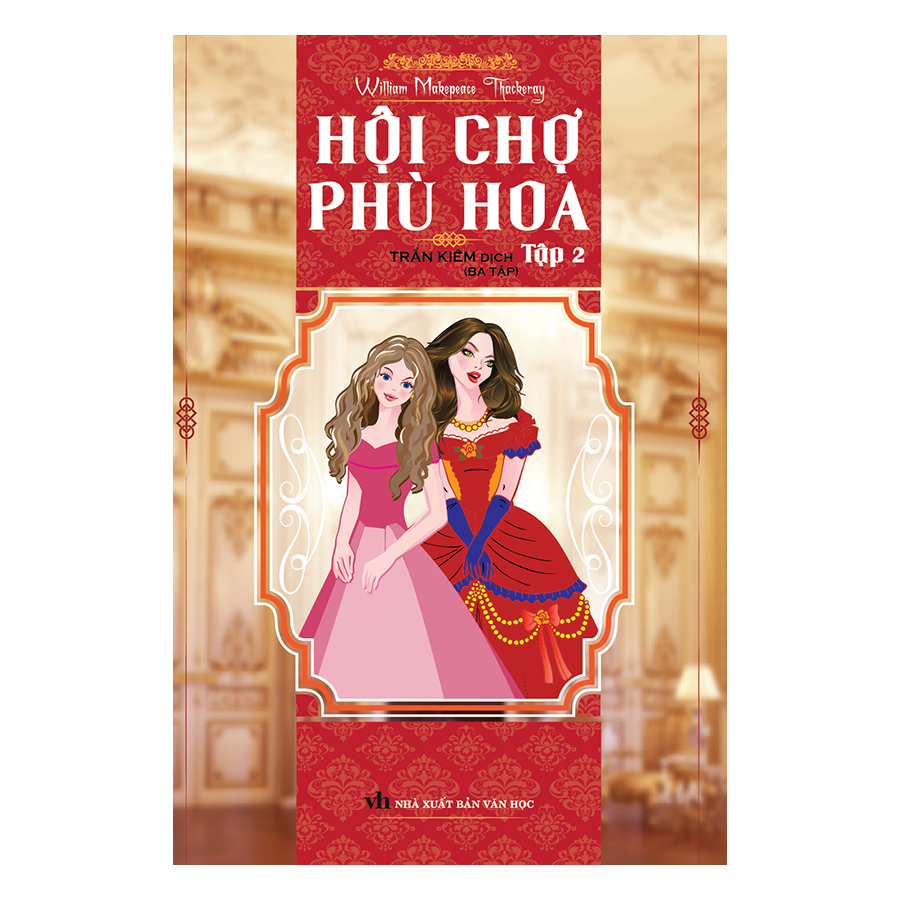 Hội Chợ Phù Hoa (Trọn Bộ 3 Tập) - Bìa Cứng