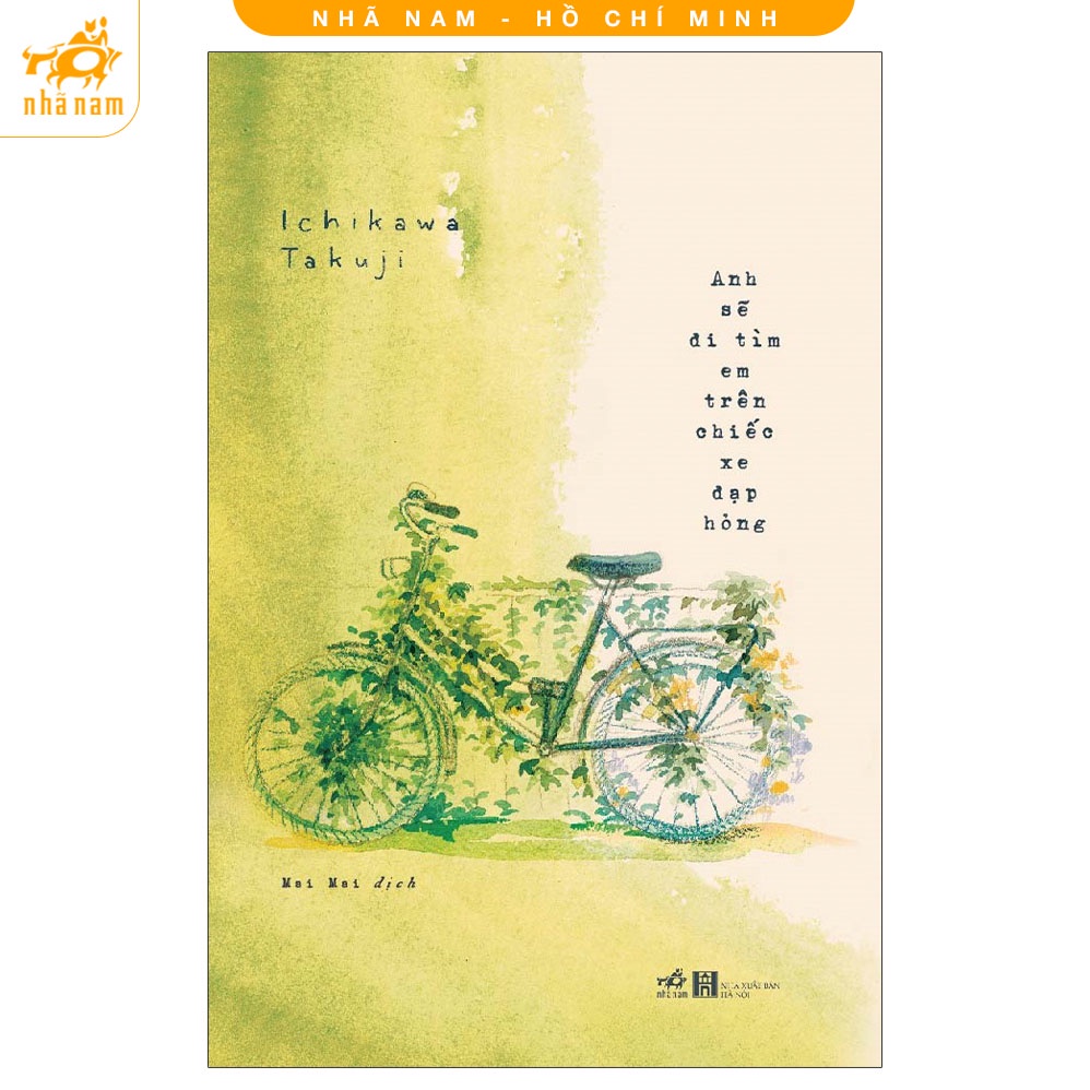 Anh sẽ đi tìm em trên chiếc xe đạp hỏng (Nhã Nam )