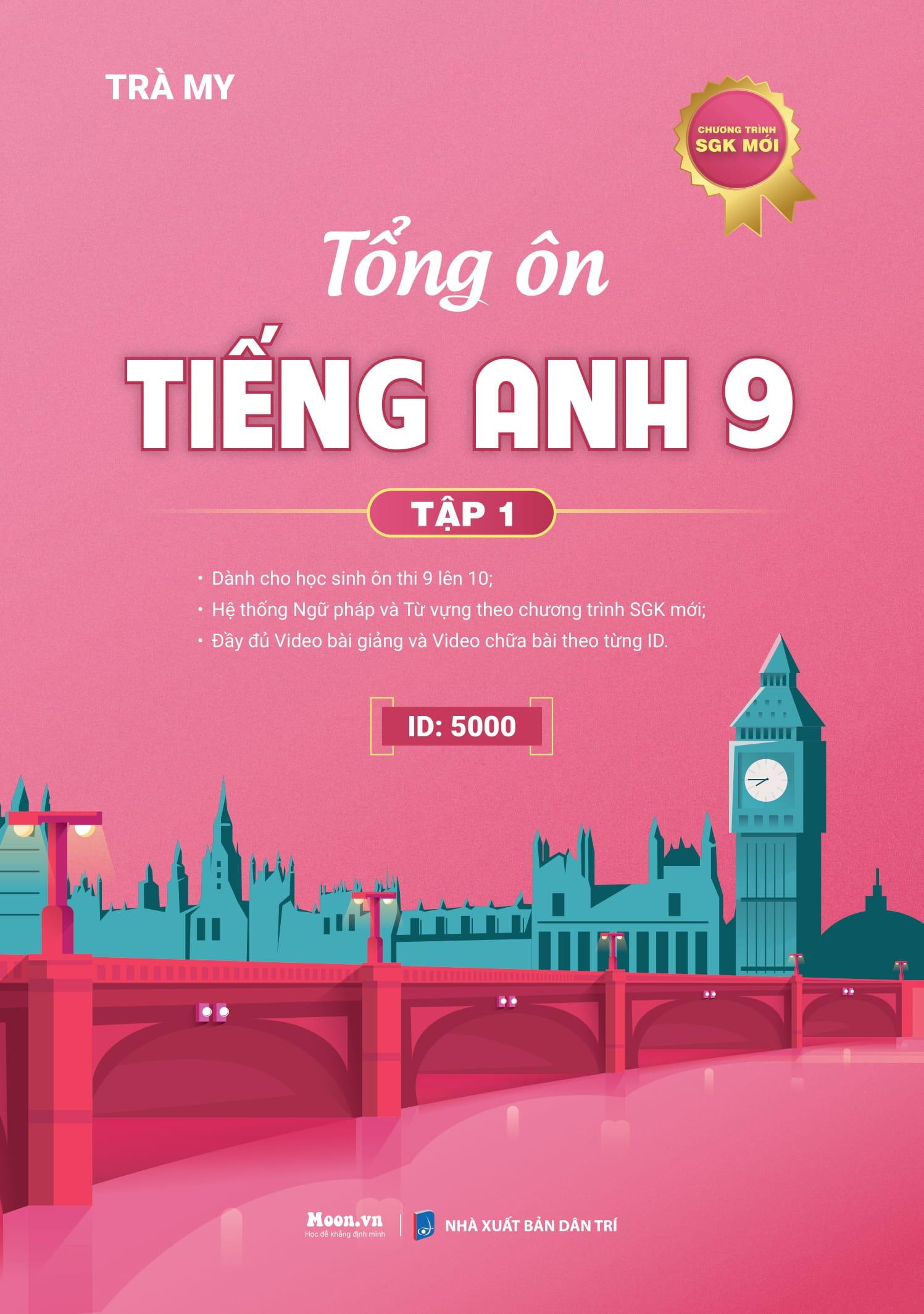 Sách - Tổng Ôn Tiếng Anh 9 - Tập 1 (Chương Trình SGK Mới)