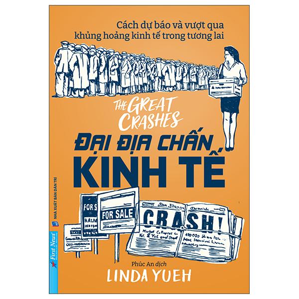 Sách - Cách Dự Báo Và Vượt Qua Khủng Hoảng Kinh Tế Trong Tương Lai - Đại Địa Chấn Kinh Tế - The Great Crashes