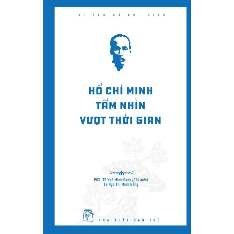 Di Sản Hồ Chí Minh - Hồ Chí Minh Tầm Nhìn Vượt Thời Gian - Bản Quyền
