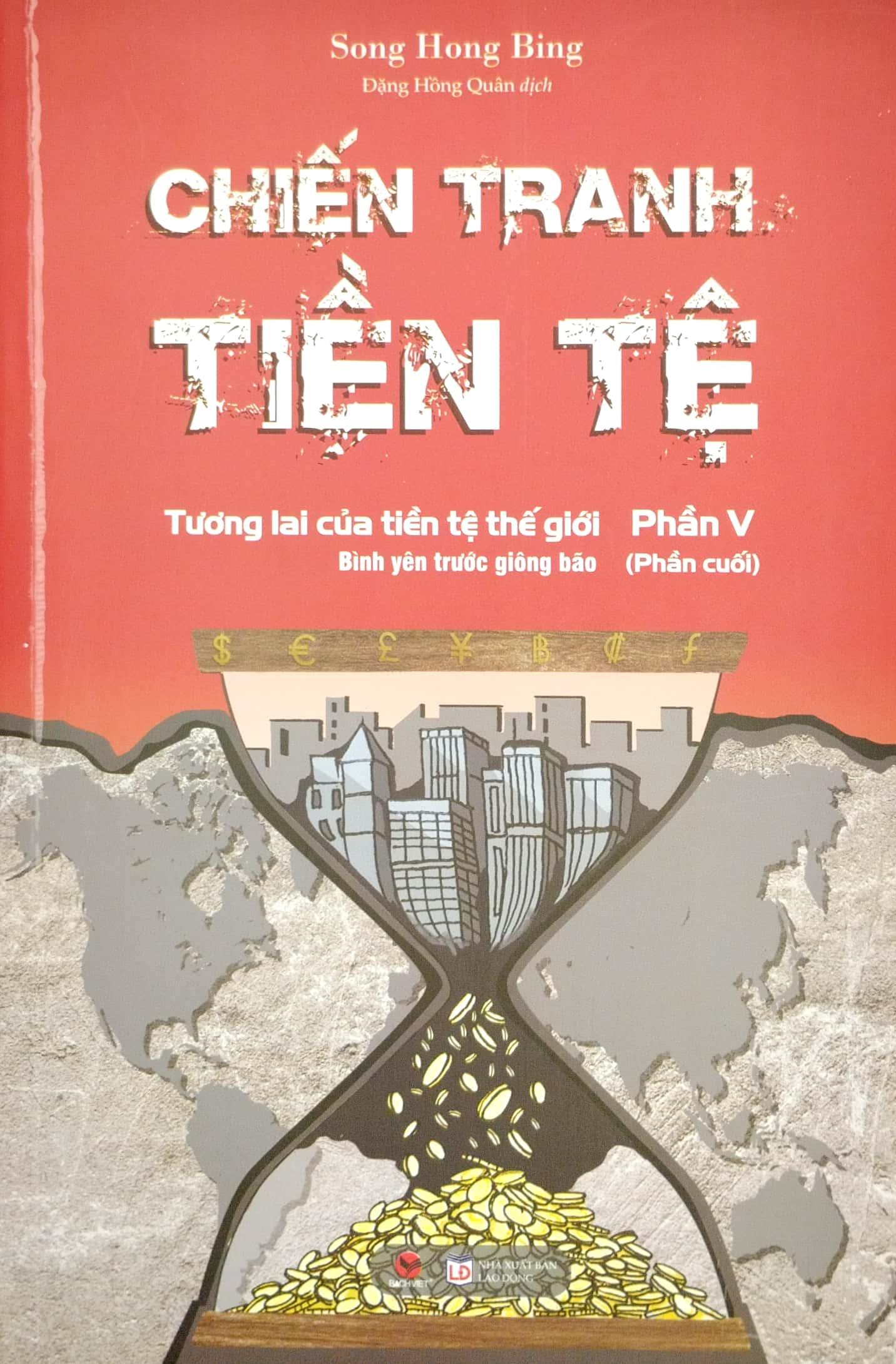 Chiến Tranh Tiền Tệ - Phần V (Phần Cuối)