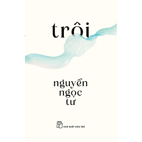 Trôi (Nguyễn Ngọc Tư) - Bản Quyền