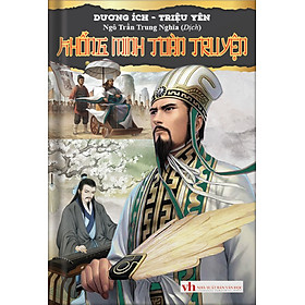 KHỔNG MINH TOÀN TRUYỆN (Bìa cứng)